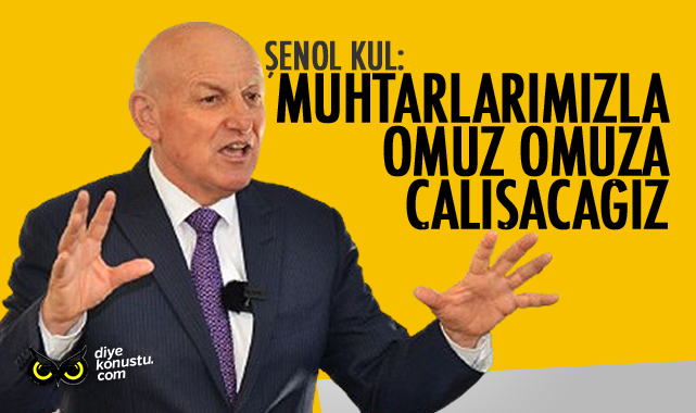 Senol Kul Muhtarlarimizla Birlikte Omuz Omuza Calisacagiz 2524 Jpg 2
