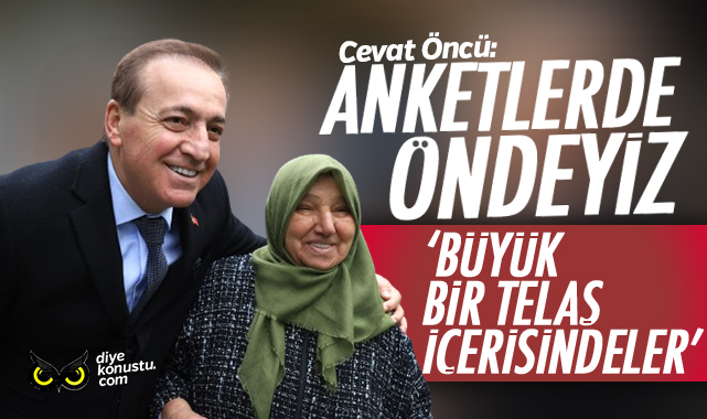 Cevat Oncu Anketlerde Ondeyiz Buyuk Bir Telas Icerisindeler 6101 Jpg 2