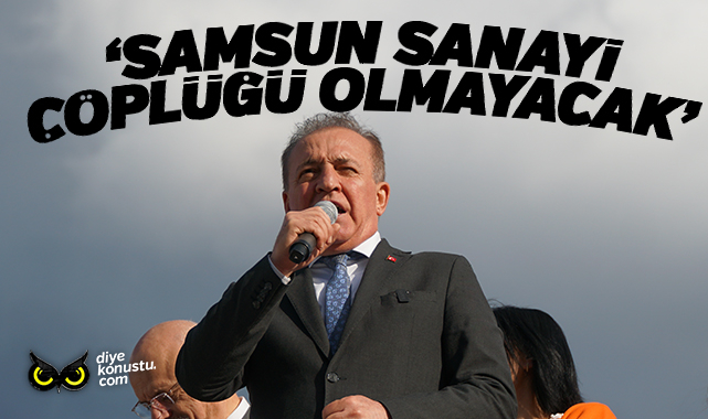 Oncu Samsun U Sanayi Coplugu Haline Getirtmeyecegiz 8106 Jpg 2