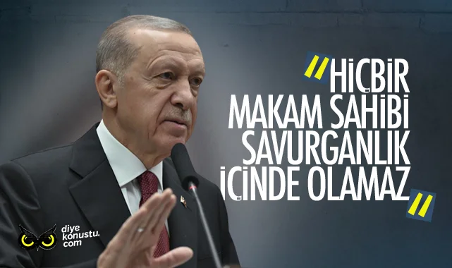 Erdoğan: Hiçbir makam sahibi savurganlık içinde olamaz