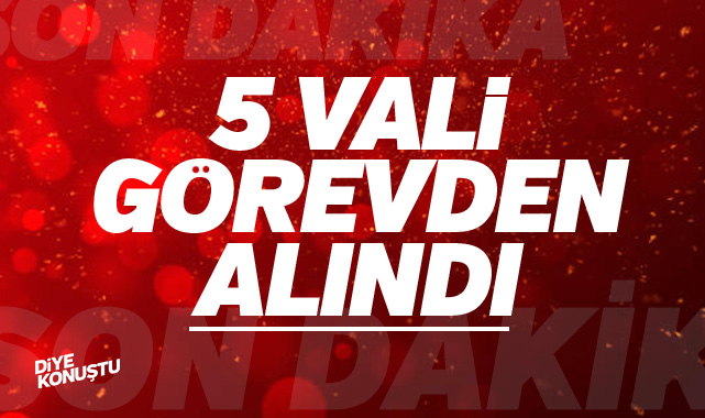 5 Ilin Valisi Gorevden Alindi Bir Cok Valinin Yeni Gorev Yerleri Belirlendi 8630 Jpg