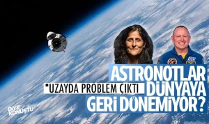 Astronotlar Dünya’ya geri dönemiyor? Uzayda neler oluyor?