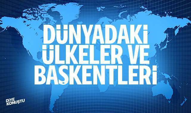 Dünyada kaç ülke vardır, isimleri ve başkentleri nelerdir? 1 Dunyada Kac Ulke Vardir Isimleri Ve Baskentleri Nelerdir 3243 Jpg
