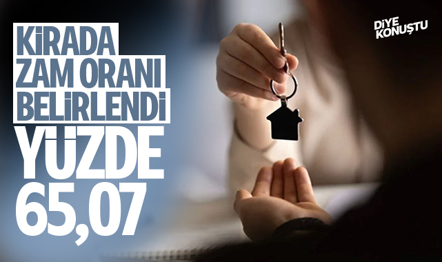 Kira zam oranı belli oldu: Yüzde 65.07