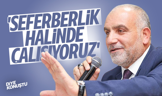 Sandıkçı: Seferberlik halinde çalışıyoruz