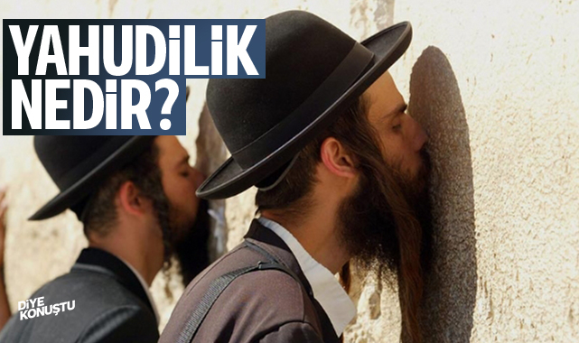 Yahudilik nedir? Yahudiliğin tarihi...