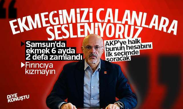 CHP İl Başkanı Özdağ: Zammın sorumlusu fırıncı değil, AKP'nin üretimden kopuk rant düzeni