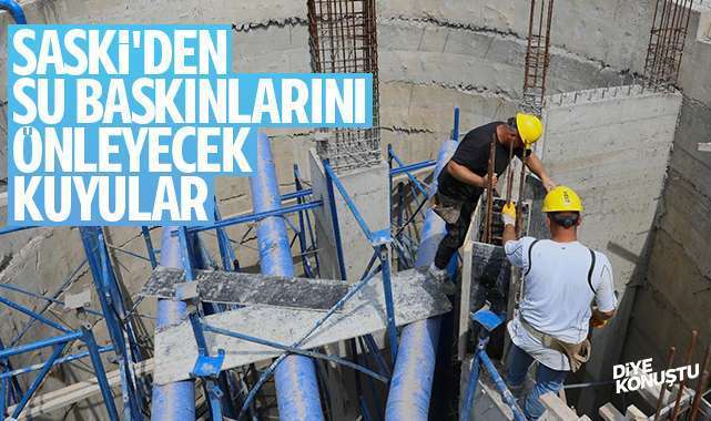 SASKİ'den su baskınlarını önleyecek kuyu atağı