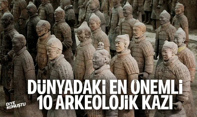 Dünyadaki en önemli 10 arkeolojik kazı ve ortaya çıkartılan eserler