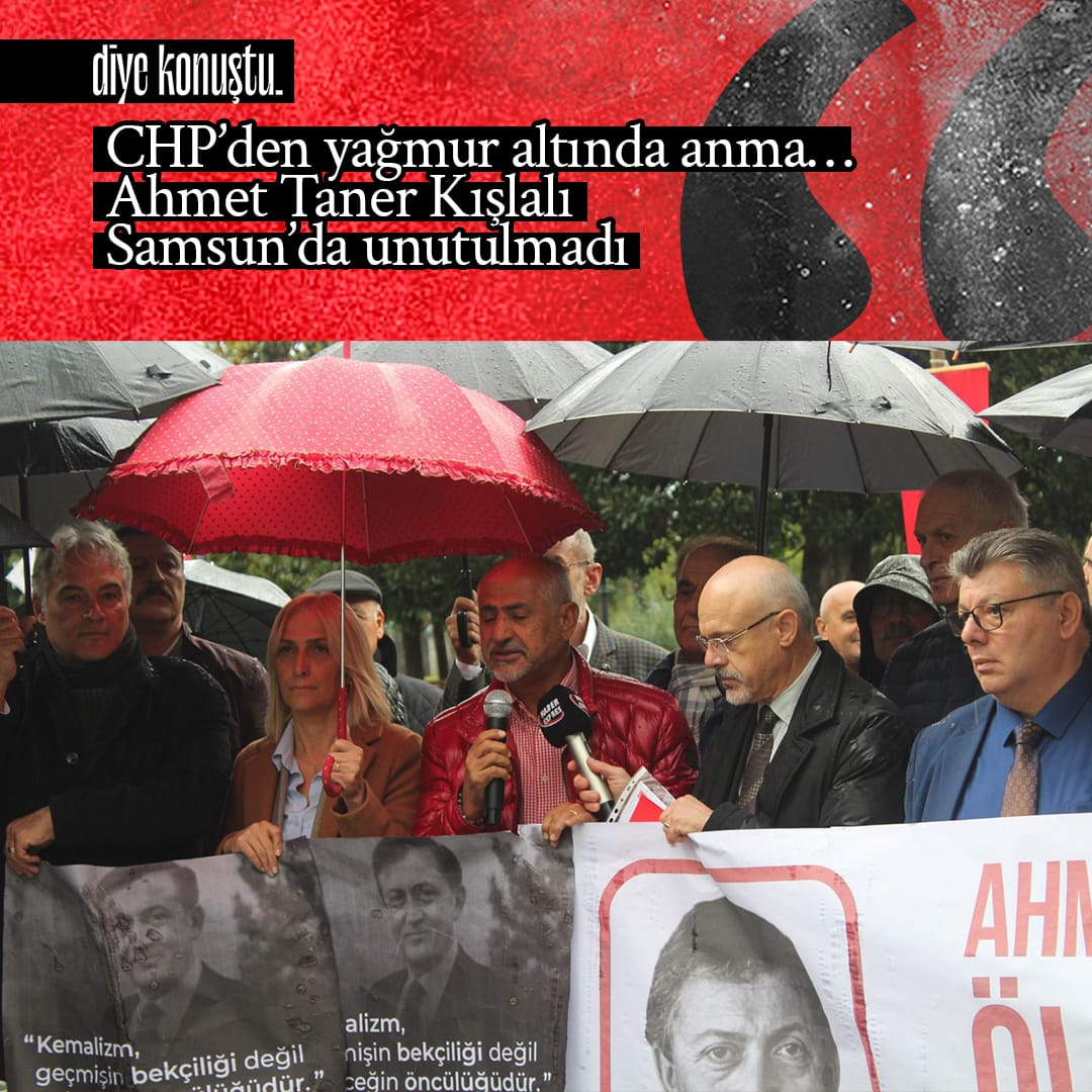 CHP’den Samsun’da yağmur altında anma… Kışlalı unutulmadı
