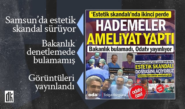 ‘Estetik skandalı’nda ikinci perde: Hademeler ameliyata girdi… Odatv fotoğrafları yayınladı