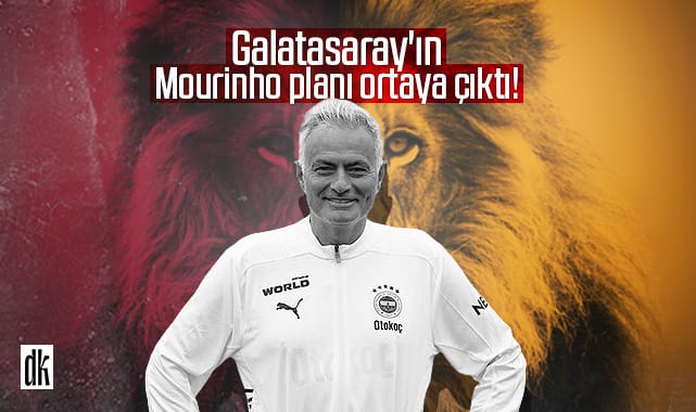 Galatasaray’ın Mourinho planı ortaya çıktı!