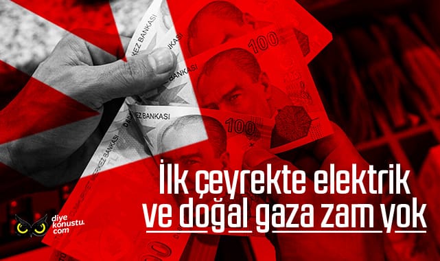 İlk çeyrekte elektrik ve doğal gaza zam yok