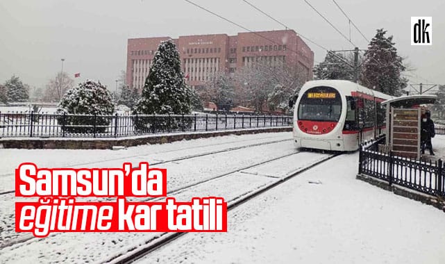 Samsun’da eğitime kar tatili! Hangi ilçelerde ve mahallelerde okula gidilmeyecek?
