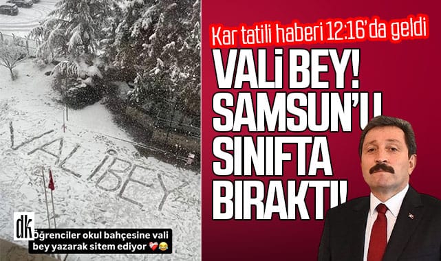 ‘VALİBEY!’ Samsun’u sınıfta bıraktı!