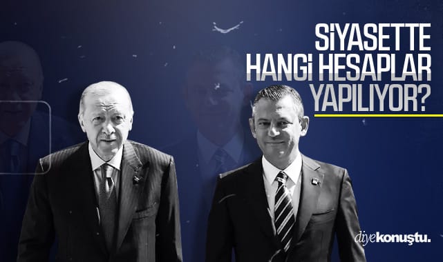 Siyasette hangi hesaplar yapılıyor?