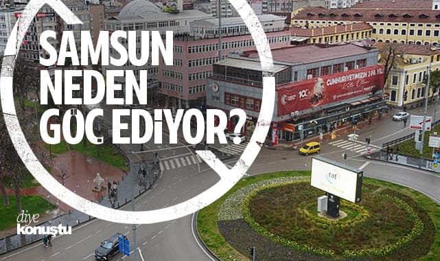 50 bin 570 kişi gitmişti! İşte Samsun’daki göçün nedeni?
