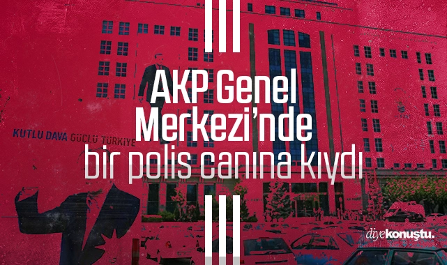 AKP Genel Merkezi önünde bir polis intihar etti