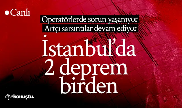 İstanbul'da deprem... Çevre iller de sallandı...