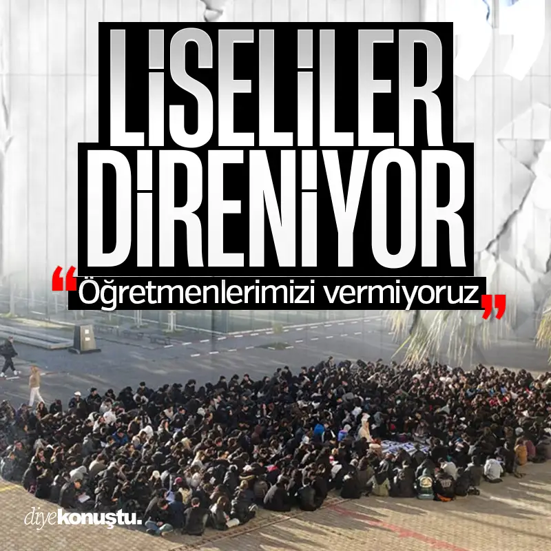 Liselerde öğrenci direnişi: Öğretmenlerimizi vermiyoruz