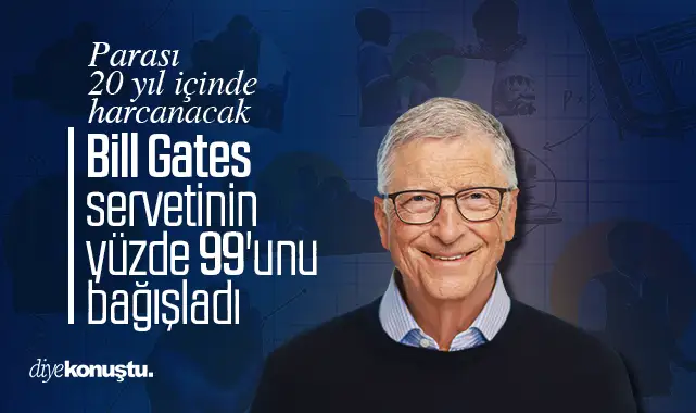 Bill Gates servetinin yüzde 99'unu bağışlıyor: Para 20 yıl içinde harcanacak