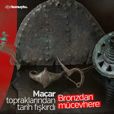 Bronzdan mücevhere: Macar topraklarından tarih fışkırdı