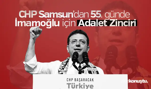CHP'den Samsun’da 55. günde Adalet Zinciri: Adayımız için adalet istiyoruz