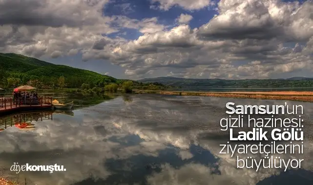 Samsun’un gizli hazinesi: Ladik Gölü ziyaretçilerini büyülüyor