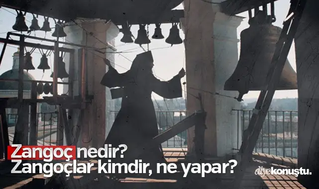 Sessiz hizmetkârlar: Zangoç nedir? Zangoçlar kimdir, ne yapar?