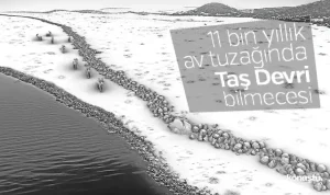 11 bin yıllık av tuzağında Taş Devri bilmecesi