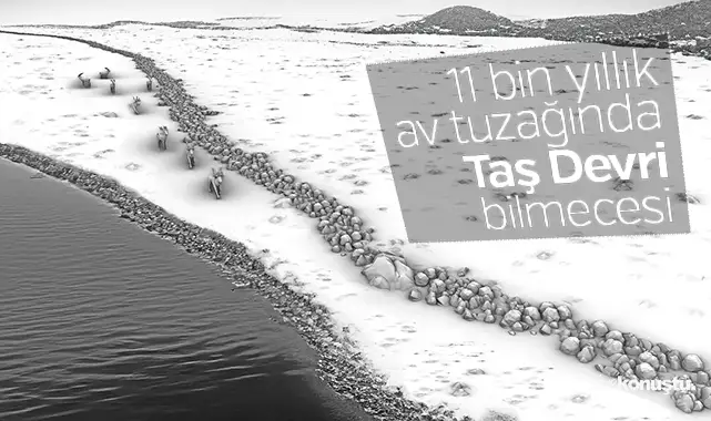 11 bin yıllık av tuzağında Taş Devri bilmecesi 1 11 bin yıllık av tuzağında Taş Devri bilmecesi