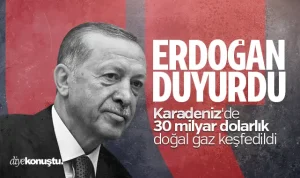 Erdoğan duyurdu: Karadeniz’de 30 milyar dolarlık doğal gaz keşfedildi