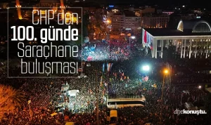 CHP’den 100. günde Saraçhane buluşması! İşte saati