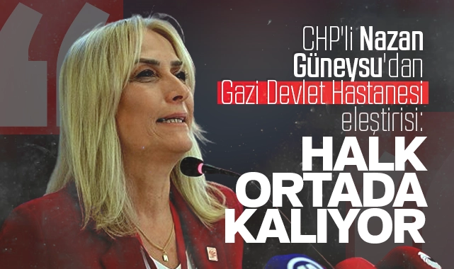 CHP’li Nazan Güneysu’dan hastane eleştirisi: Kamuoyunun güveni sarsılmış durumda
