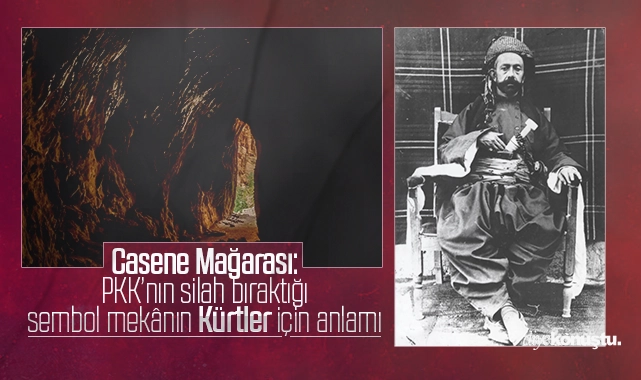 Casene Mağarası: PKK’nın silah bıraktığı sembol mekânın Kürtler için anlamı