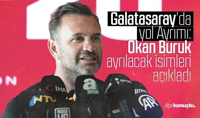 Galatasaray’da yol ayrımı: Okan Buruk ayrılacak isimleri açıkladı