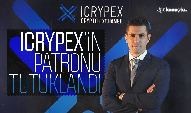 ICRYPEX’in patronu tutuklandı!