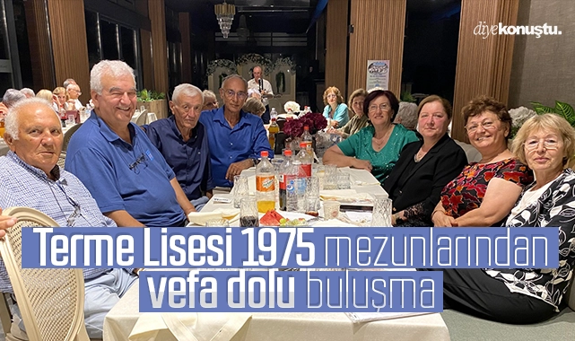 Terme Lisesi 1975 mezunlarından 50. yıla yakışan vefa buluşması