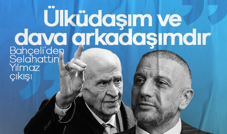 Bahçeli, Selahattin Yılmaz'a sahip çıktı: Ülküdaşım ve dava arkadaşımdır 1 Bahceli Selahattin Yilmaza sahip cikti