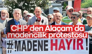 CHP’den Alaçam’da madencilik protestosu: Alaçam yeşiliyle kalacak