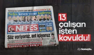 Nefes Gazetesi’nde 13 çalışan işten ‘kovuldu’