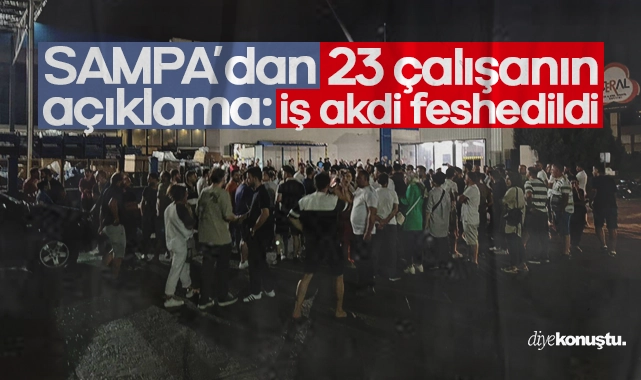 SAMPA Otomotiv’den bir açıklama daha: 23 çalışanın iş akitleri feshedildi