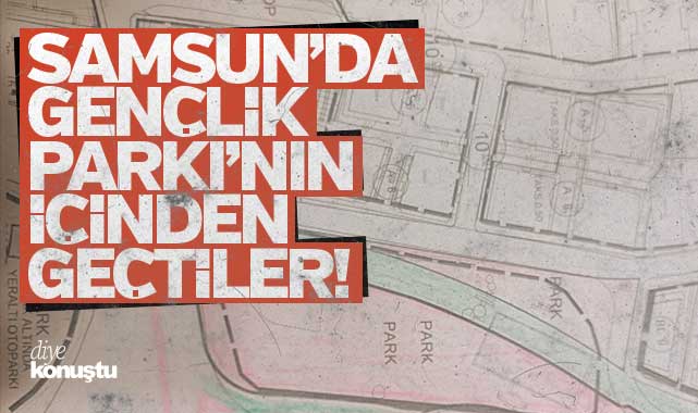 Samsun bunu tartışıyor! Gençlik Parkı’nın içinden geçtiler