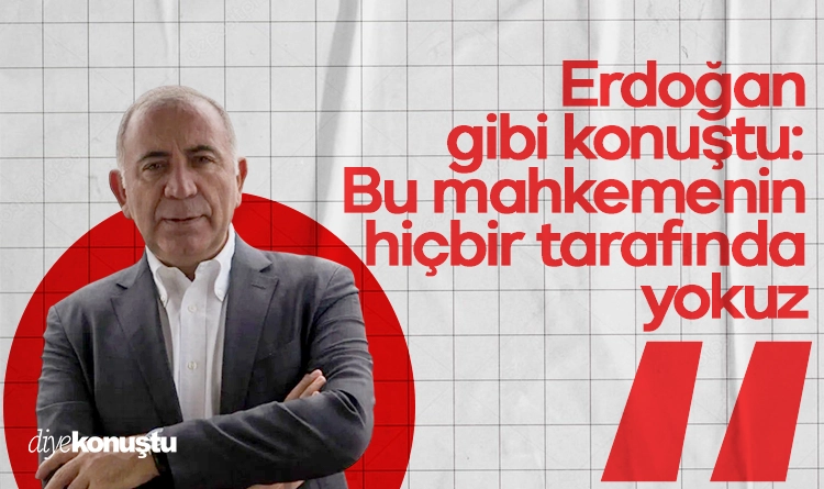 Erdoğan gibi konuştu: Bu mahkemenin hiçbir tarafında yokuz 1 Erdogan gibi konustu Bu mahkemenin hicbir tarafinda yokuz
