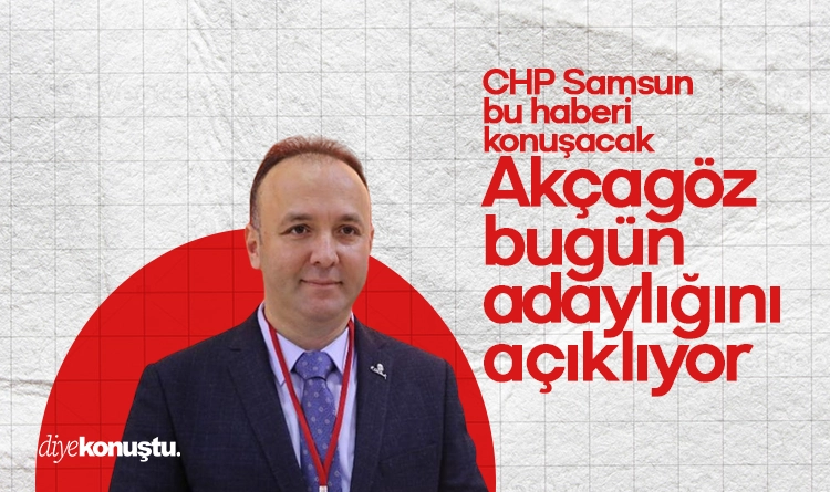 Tolga Birgücü yazdı: CHP Samsun'da startı Tufan Akçagöz veriyor 1 Tolga Birgucu yazdi CHP Samsunda starti Tufan Akcagoz veriyor