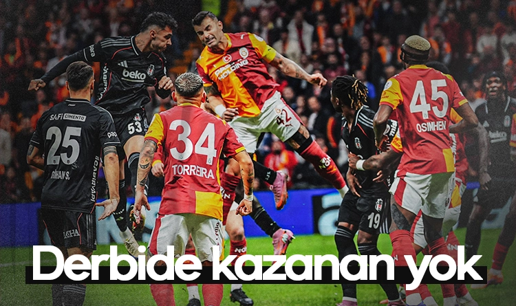 Galatasaray ile Besiktas derbisinde kazanan yok