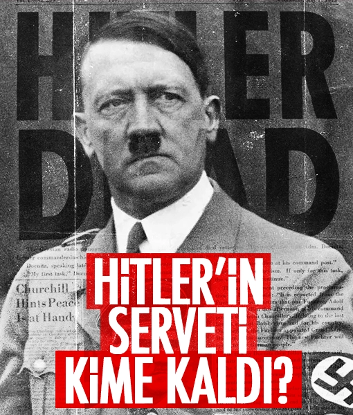 Hitler’in serveti kime kaldı? Vasiyetin bilinmeyen hikayesi…