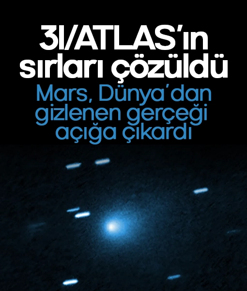3I/ATLAS’ın sırları çözüldü: Mars, gizlenen gerçeği açığa çıkardı