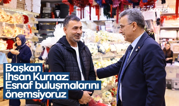 Başkan İhsan Kurnaz: Esnaf buluşmalarını önemsiyoruz 1 Baskan Ihsan Kurnaz Esnaf bulusmalarini onemsiyoruz