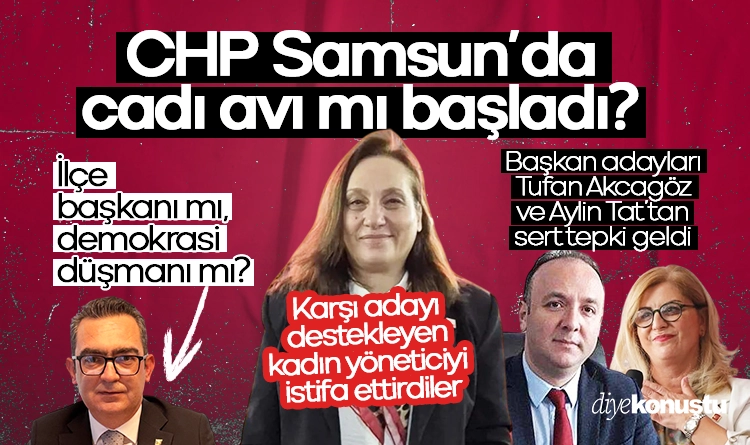 CHP Samsunda cadi avi mi basladi Karsi adayi destekleyen kadin yoneticiyi istifa ettirdiler 1